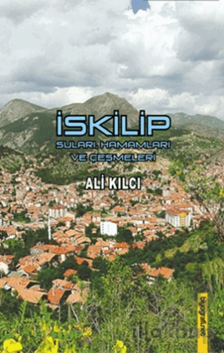 İskilip Suları Hamamları ve Çeşmeleri