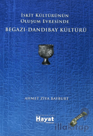 İskit Kültürünün Oluşum Evresinde Begazı-Dandıbay Kültürü