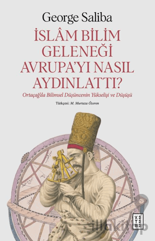 İslam Bilim Geleneği Avrupa’yı Nasıl Aydınlattı?