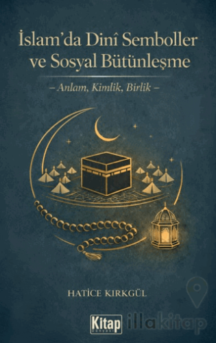 İslam’da Dini Semboller ve Sosyal Bütünleşme