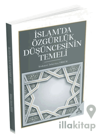 İslam’da Özgürlük Düşüncesinin Temeli