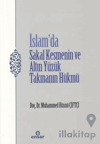 İslam’da Sakal Kesmenin ve Altın Yüzük Takmanın Hükmü