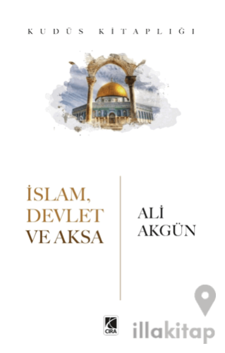 İslam, Devlet ve Aksa