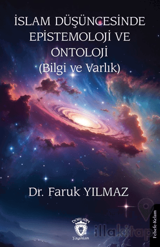 İslam Düşüncesinde Epistemoloji ve Ontoloji