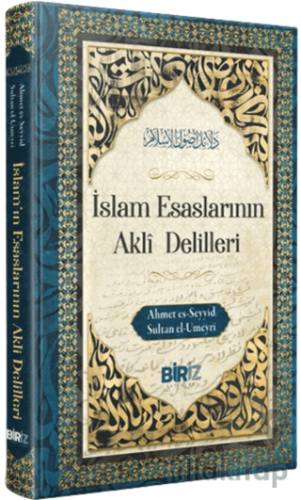 İslam Esaslarının Akli Delilleri