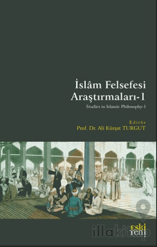 İslâm Felsefesi Araştırmaları-1