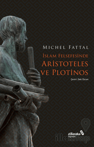 İslam Felsefesinde Aristoteles ve Plotinos