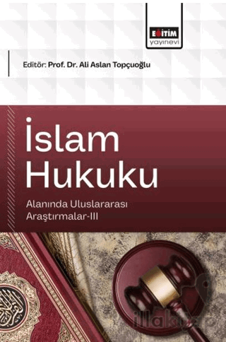 İslam Hukuku Alanında Uluslararası Araştırmalar - 3