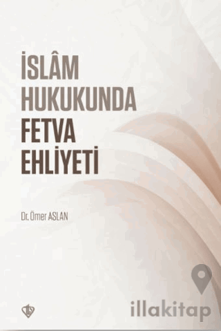 İslam Hukukunda Fetva Ehliyeti