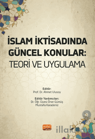 İslam İktisadında Güncel Konular - Teori Ve Uygulama