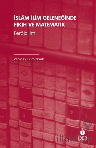 İslâm İlim Geleneğinde Fıkıh ve Matematik