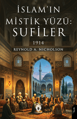 İslam’ın Mistik Yüzü: Sufiler 1914