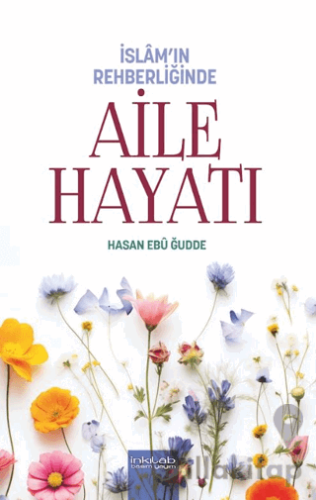İslam’ın Rehberliğinde - Aile Hayatı