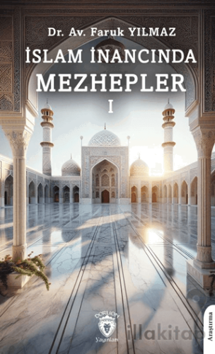 İslam İnancında Mezhepler - I