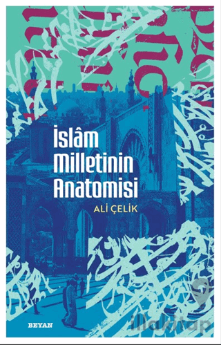 İslam Milletinin Anatomisi