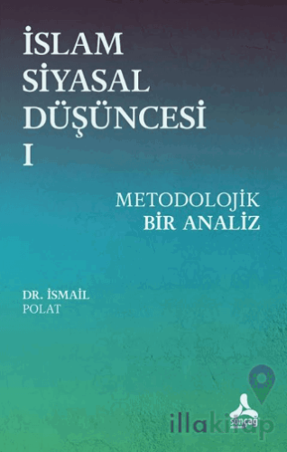 İslam Siyasal Düşüncesi 1 - Metodolojik Bir Analiz