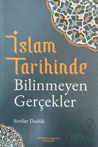 İslam Tarihinde Bilinmeyen Gerçekler