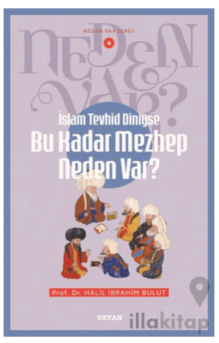 İslam Tevhid Dini ise Bu Kadar Mezhep Neden Var?