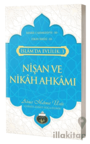 İslam'da Evlilik 3: Nişan ve Nikah Ahkamı