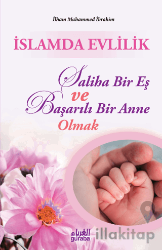 İslamda Evlilik; Saliha Bir Eş ve Başarılı Bir Anne Olmak
