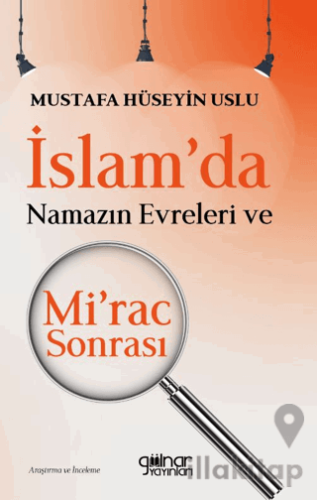 İslam'da Namazın Evreleri ve Mi'rac Sonrası