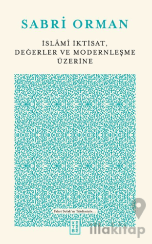 İslami İktisat, Değerler ve Modernleşme Üzerine