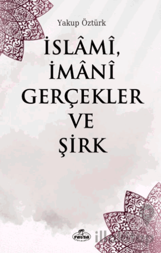 İslami, İmani Gerçekler ve Şirk