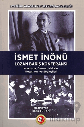 İsmet İnönü Lozan Barış Konferansı