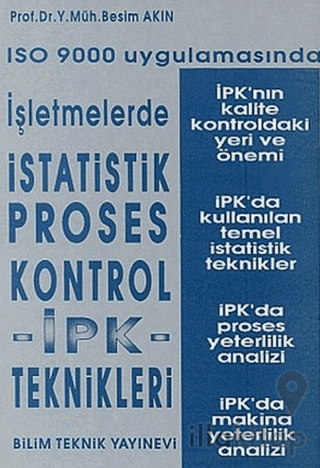 ISO 9000 Uygulamasında İşletmelerde İstatistik Proses Kontrol İPK - Teknikleri
