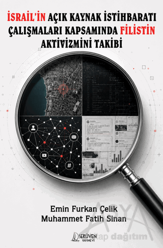 İsrail'in Açık Kaynak İstihbaratı Çalışmaları Kapsamında Filistin Aktivizmini Takibi