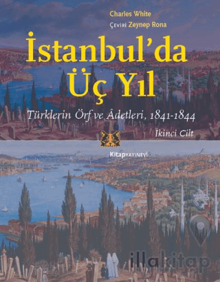 İstanbul’da Üç Yıl, Cilt 2 - Türklerin Örf ve Adetleri, 1841-1844