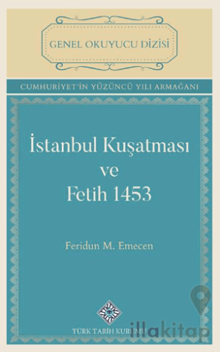 İstanbul Kuşatması ve Fetih 1453