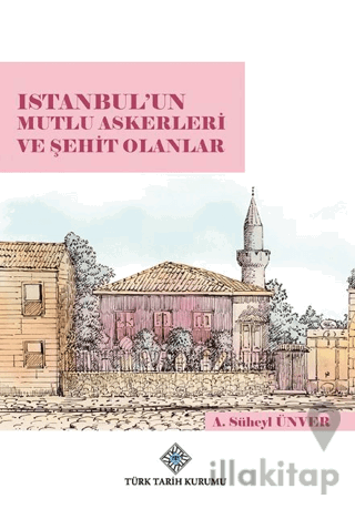 Istanbul'un Mutlu Askerleri ve Şehit Olanlar