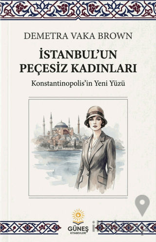 İstanbul'un Peçesiz Kadınları