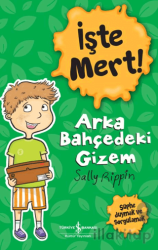 İşte Mert! – Arka Bahçedeki Gizem