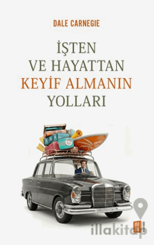 İşten ve Hayattan Keyif Almanın Yolları