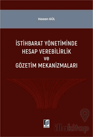 İstihbarat Yönetiminde Hesap Verilebilirlik ve Gözerim Mekanizmaları