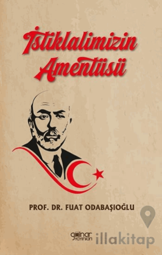 İstiklalimizin Amentüsü