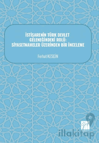 İstişarenin Türk Devlet Geleneğindeki Rolü: Siyasetnameler Üzerinden Bir İnceleme