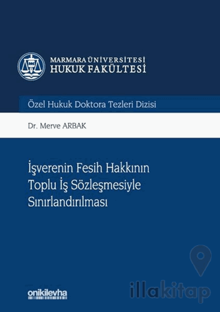 İşverenin Fesih Hakkının Toplu İş Sözleşmesiyle Sınırlandırılması