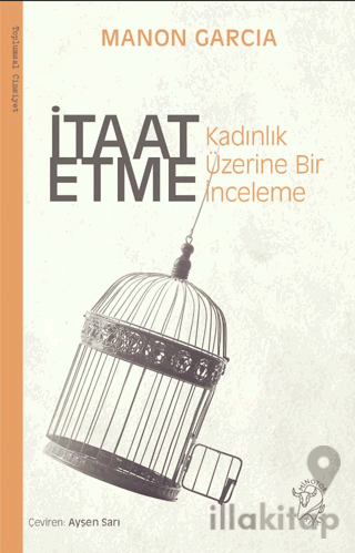 İtaat Etme: Kadınlık Üzerine Bir İnceleme