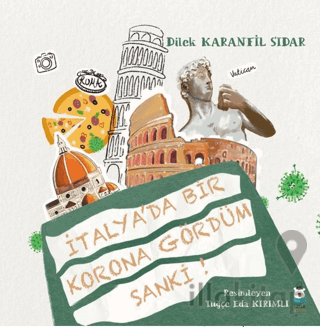 İtalya'da Bir Korona Gördüm Sanki!