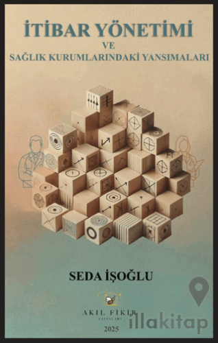 İtibar Yönetimi ve Sağlık Kurumlarındaki Yansımaları