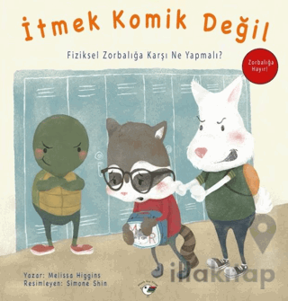 İtmek Komik Değil - Zorbalığa Hayır!