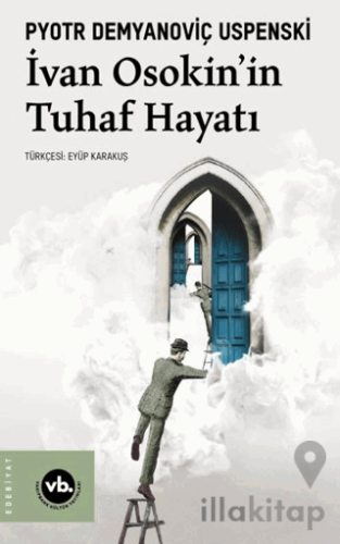 İvan Osakin’in Tuhaf Hayatı