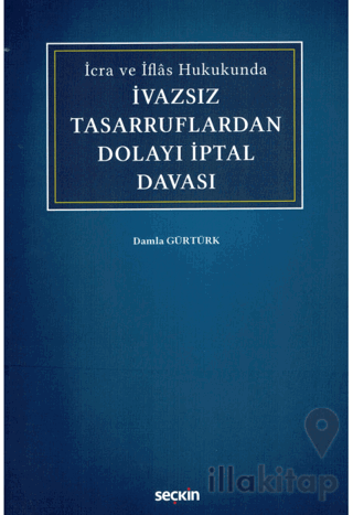 İvazsız Tasarruflardan Dolayı İptal Davası