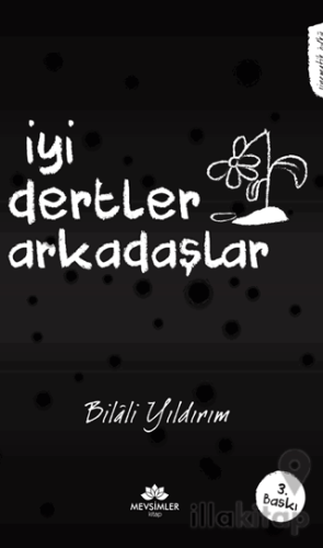 İyi Dertler Arkadaşlar