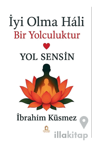 İyi Olma Hali Bir Yolculuktur