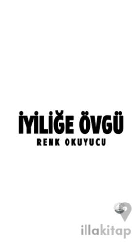 İyiliğe Övgü