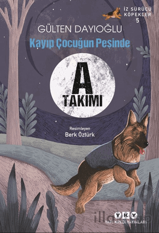 İz Sürücü Köpekler – 5/ Kayıp Çocuğun Peşinde